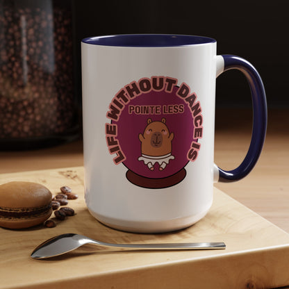 "Life Without Dance Is Pointeless" – Cute Capybara Accent Coffee Mug | Dance-Themed Ceramic Mug for Dancers