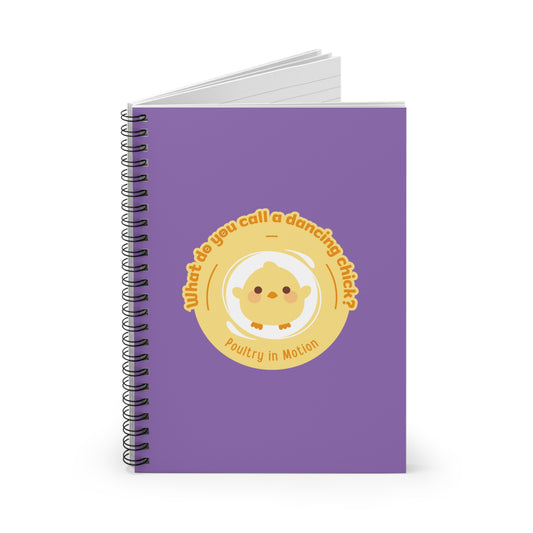 "Poultry in Motion" Spiral Notebook – Funny Dance Pun Journal with Cute Chicken Graphic for Dancers, Writers & Pun Lovers
