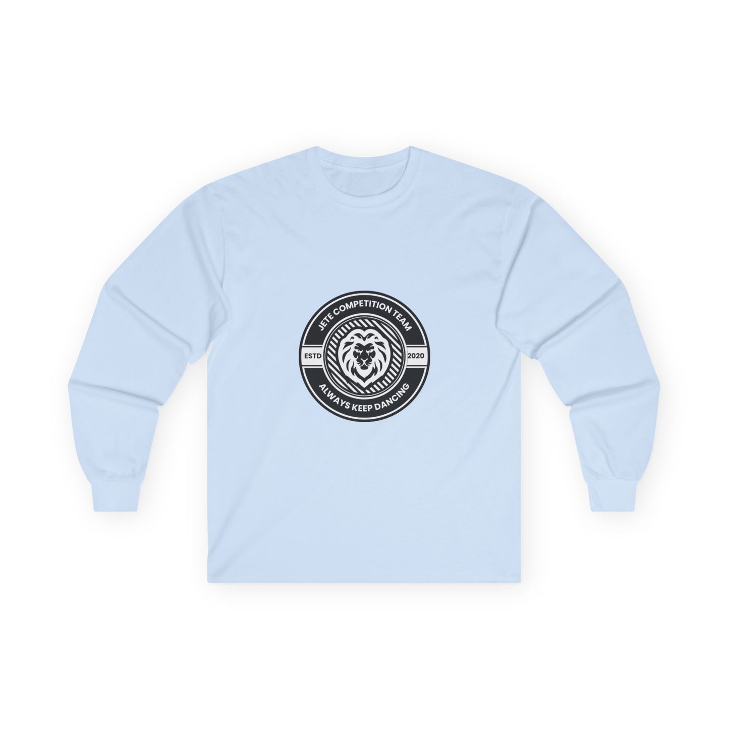 "Jeté Competition Team – Always Keep Dancing" Unisex Long Sleeve Tee – Collegiate-Inspired Dance Team Shirt for Performers, Studios & Spirit Wear