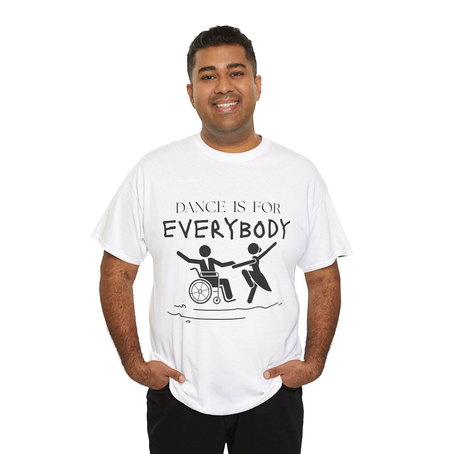 “Dance Is for Everybody” Inclusive Dance T-Shirt – Unisex Heavy Cotton Tee with Optional Back Personalization (Name or Studio)