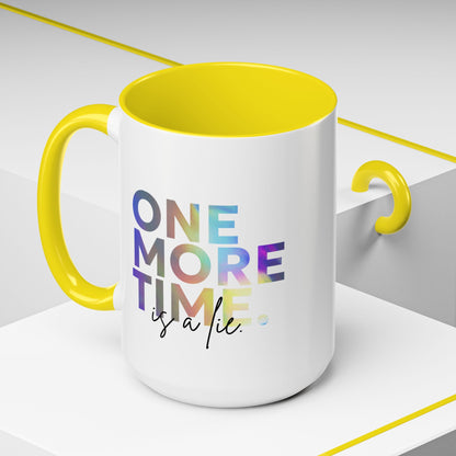 "One More Time is a Lie" Accent Coffee Mug – Funny Dance Rehearsal Quote Ceramic Mug for Dancers