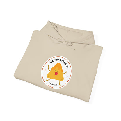 "Nacho Average Dancer" Unisex Hooded Sweatshirt – Funny Dance Pun Hoodie with Cute Nacho Graphic | Cozy Gift for Dancers & Food Lovers
