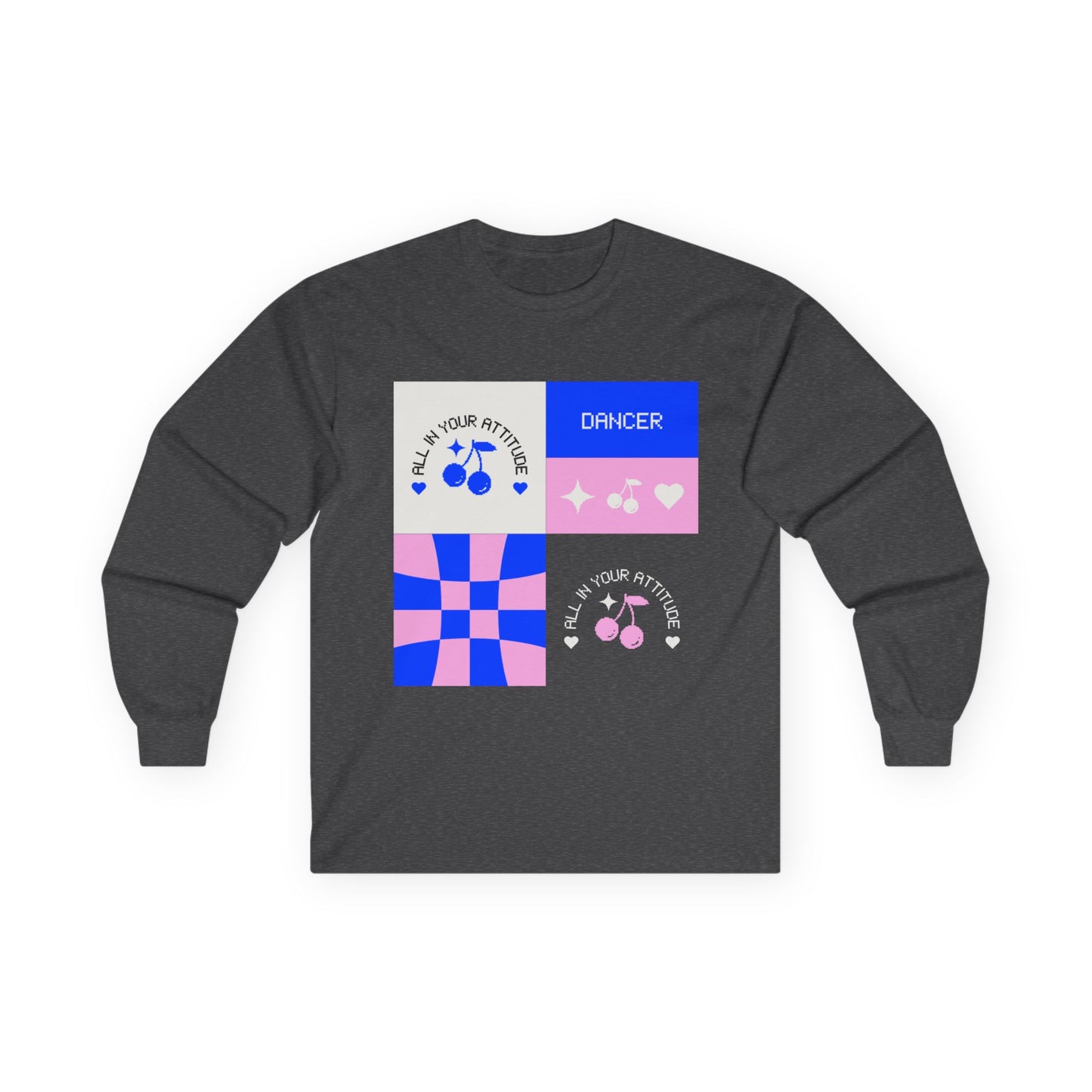 "Dancer – All in Your Attitude" Unisex Long Sleeve Tee – Retro Graphic Dance Shirt for Confident Performers & Studio Style