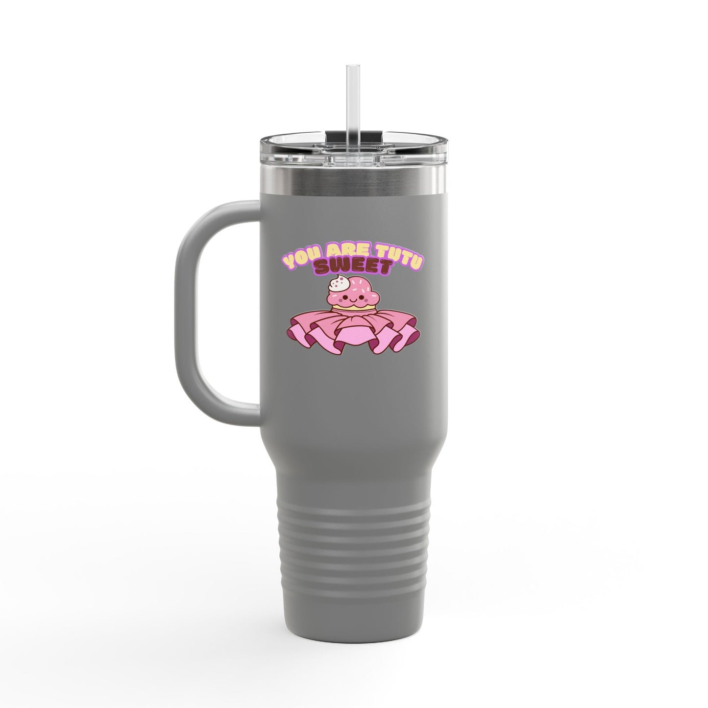 "You Are Tutu Sweet" 40oz Insulated Travel Mug – Cute Kawaii Cupcake Dance-Themed Stainless Steel Tumbler with Handle | Ballet Gift for Dancers & Dance Moms