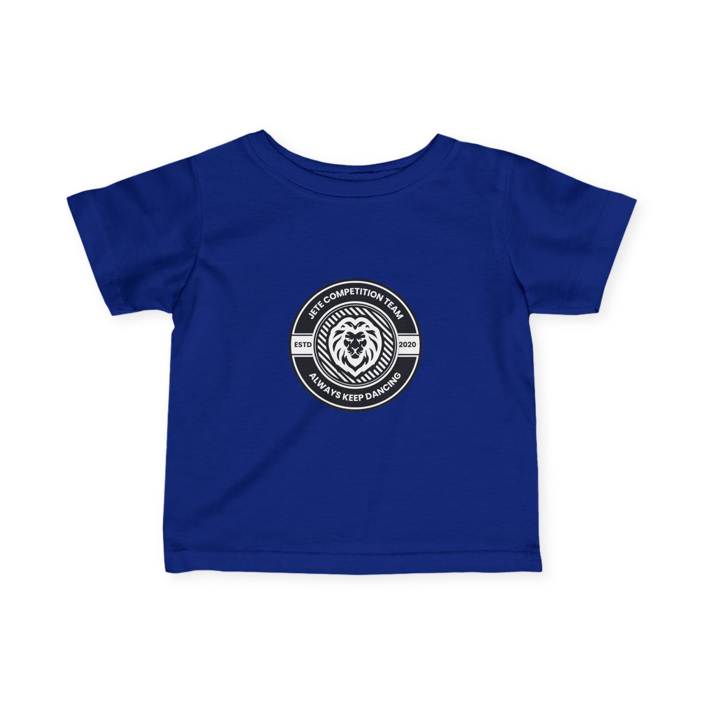 "Jeté Competition Team – Always Keep Dancing" Infant Fine Jersey Tee – Collegiate-Inspired Baby Dance T-Shirt for Future Performers
