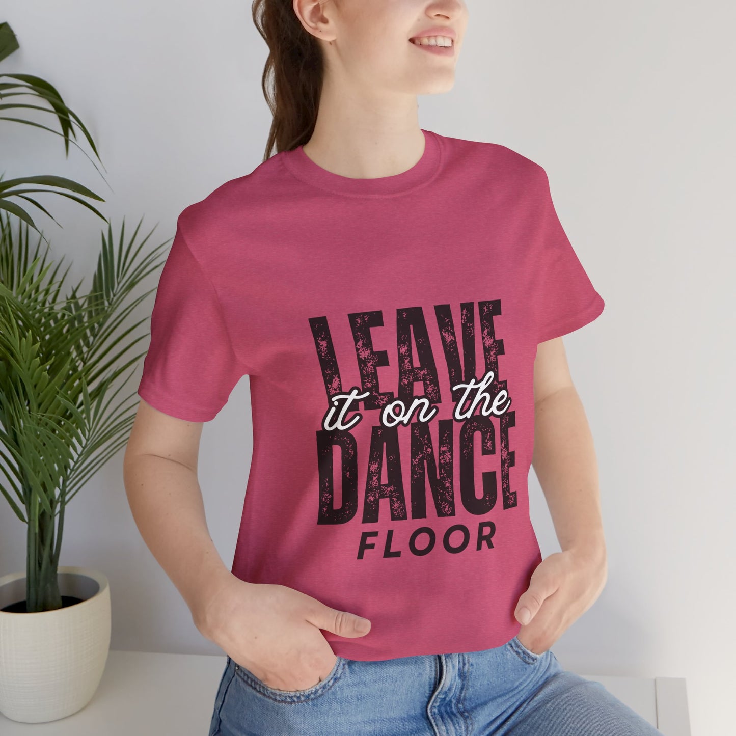 "Leave It On the Dance Floor" Unisex Jersey Short Sleeve Tee – Streetwear-Inspired Dance Graphic T-Shirt for Dancers