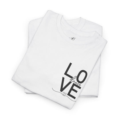 "LOVE Dance" Unisex Heavy Cotton Tee – Script Letter Graphic Dance Lover T-Shirt