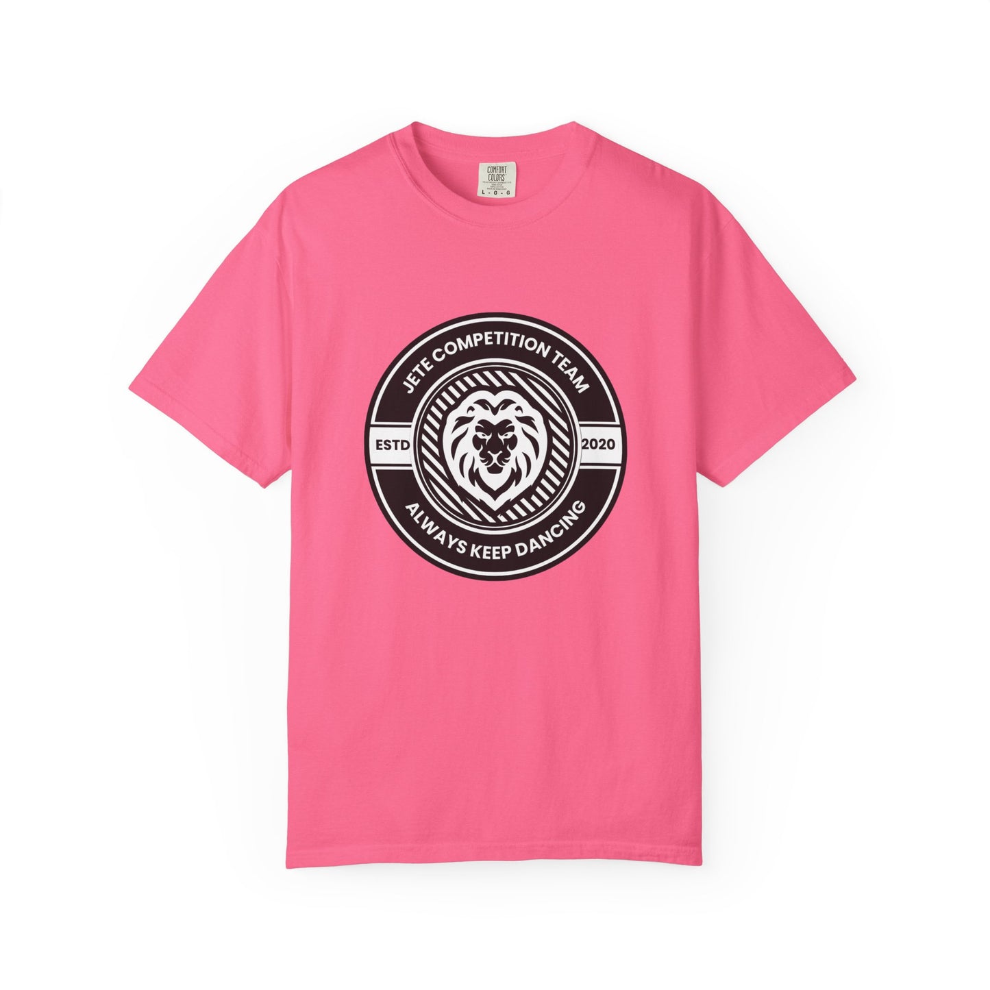"Jeté Competition Team,  Always Keep Dancing" Unisex Garment-Dyed T-Shirt – Collegiate-Style Dance Graphic Tee – Shirt for Dancers & Teams