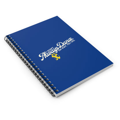 "I Don’t Always Dance… Oh Wait, Yes I Do" Spiral Notebook – Funny Dance Quote Journal for Dancers, Choreographers & Dance Lovers