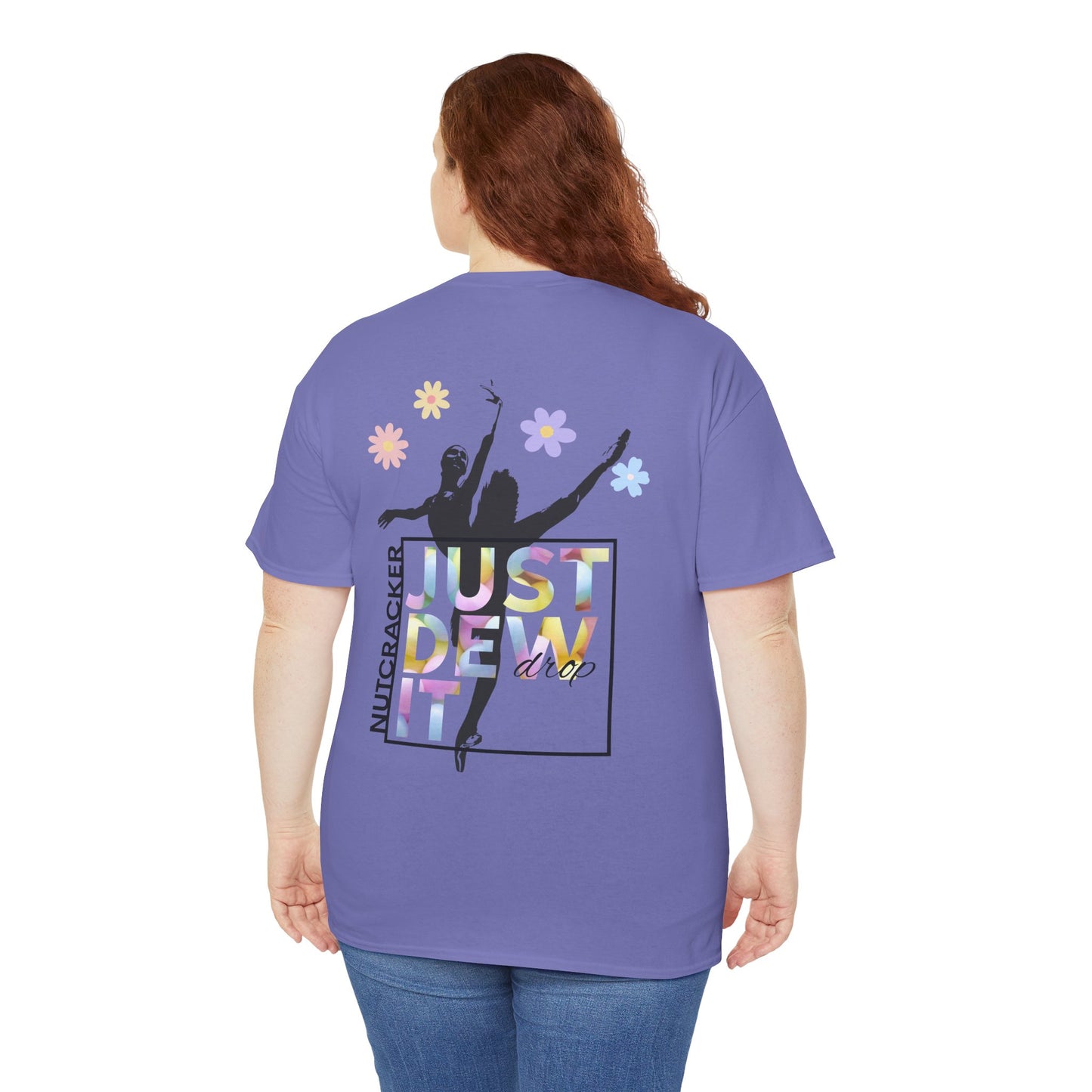 “Just Dew Drop It” Back Print ADULT T-shirt + “Nutcracker 2025” Front – Unisex Heavy Cotton Tee | Ballet Dewdrop Fairy Holiday Dance Apparel