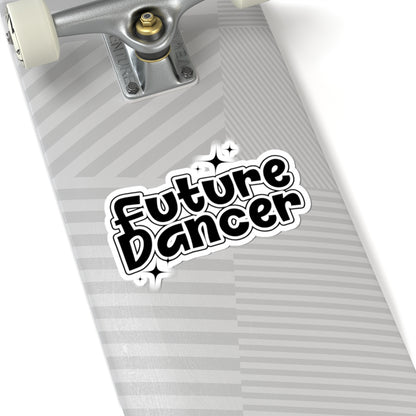 "Future Dancer" Kiss-Cut Sticker – Adorable Dance-Themed Vinyl Sticker for Ballet Lovers, Dancers, and Studio Gifts