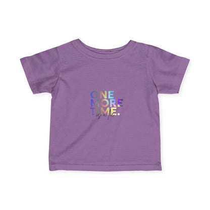 "One More Time is a Lie" Infant Fine Jersey Tee – Funny Dance-Themed Baby T-Shirt with Colorful Text Graphic for Tiny Performers