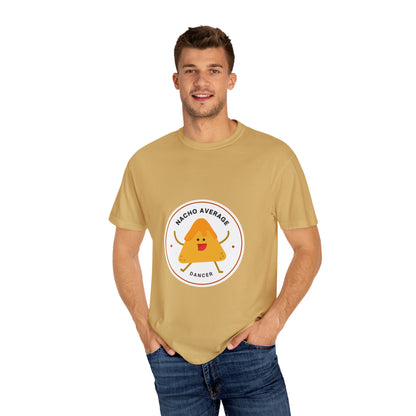 "Nacho Average Dancer" T-Shirt – Funny Dance Pun Unisex Garment-Dyed Tee with Cute Nacho Graphic 🌮💃