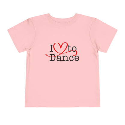 "I Love to Dance" Toddler Short Sleeve Tee – Hand-Drawn Heart Graphic Dance Lover T-Shirt