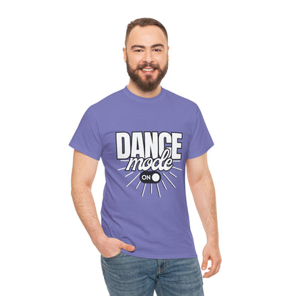 Dance Mode: On Unisex Heavy Cotton T-Shirt – Dance-Inspired Graphic Tee for Adults & Kids