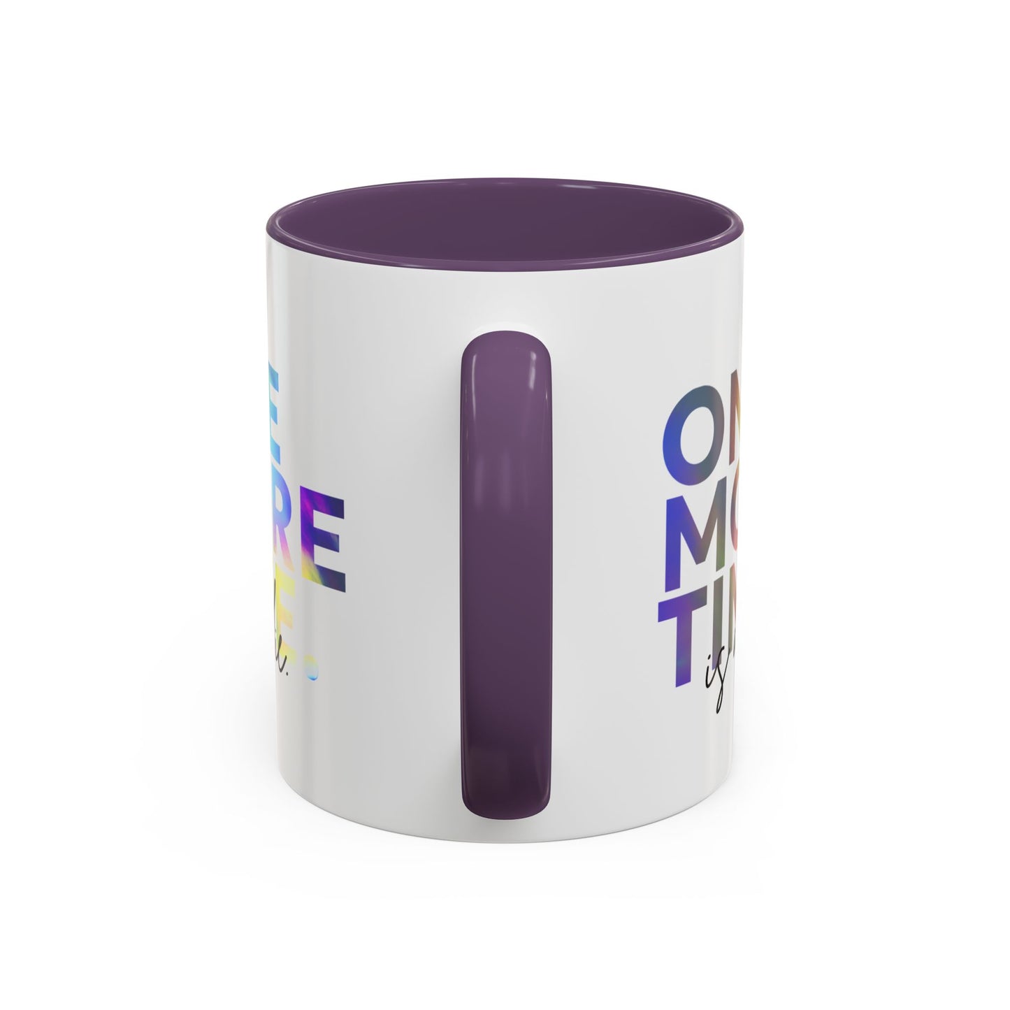 "One More Time is a Lie" Accent Coffee Mug – Funny Dance Rehearsal Quote Ceramic Mug for Dancers