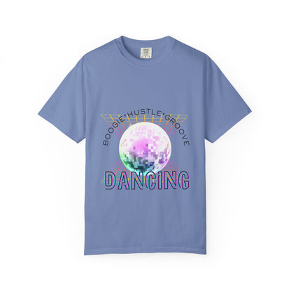 "Boogie, Hustle, Groove - Dancing" Streetwear Dance Graphic – Unisex Garment-Dyed T-Shirt