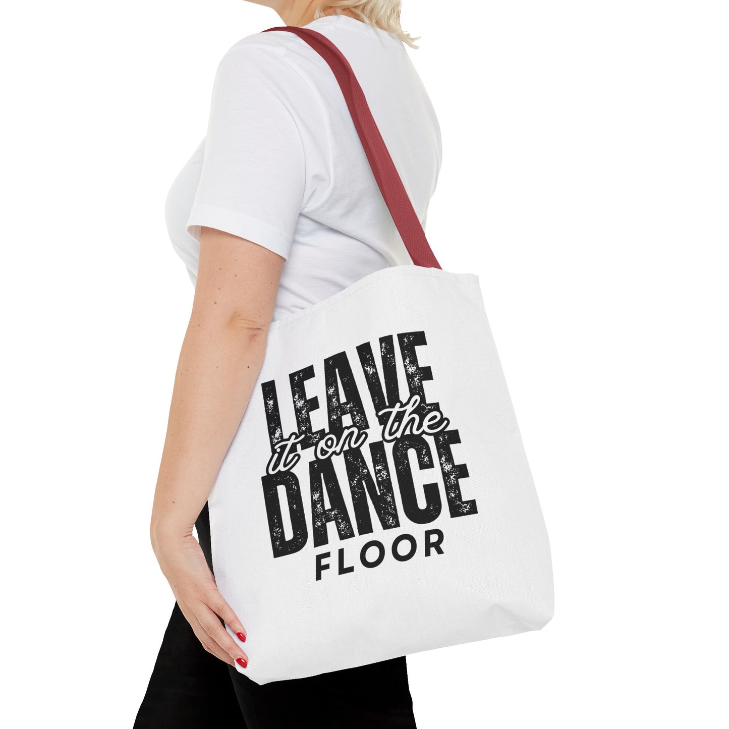 "Leave It on the Dance Floor" Canvas Tote Bag – Motivational Dance Quote Bag for Dancers, Rehearsals, and Everyday Use