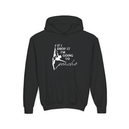 “If I Drop It, I’m Going to Penché” Unisex Youth Hoodie with Ballet Dancer Graphic – Funny Dance Hoodie for Kids & Teens, Personalized with Name or Studio