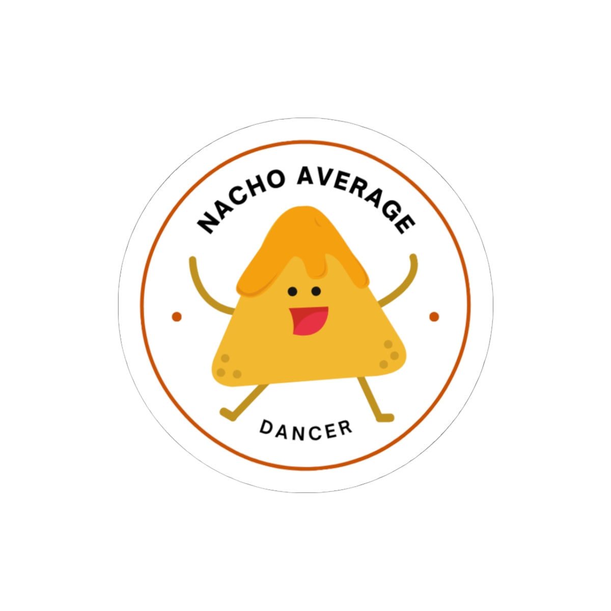"Nacho Average Dancer" Kiss-Cut Sticker – Cute Nacho Dance Graphic – Fun Dance-Themed Vinyl Sticker for Laptops, Journals & Water Bottles