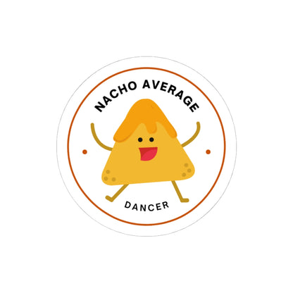 "Nacho Average Dancer" Kiss-Cut Sticker – Cute Nacho Dance Graphic – Fun Dance-Themed Vinyl Sticker for Laptops, Journals & Water Bottles
