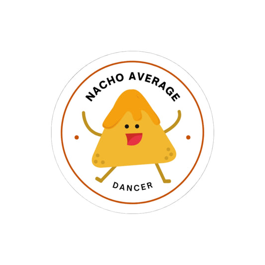 "Nacho Average Dancer" Kiss-Cut Sticker – Cute Nacho Dance Graphic – Fun Dance-Themed Vinyl Sticker for Laptops, Journals & Water Bottles