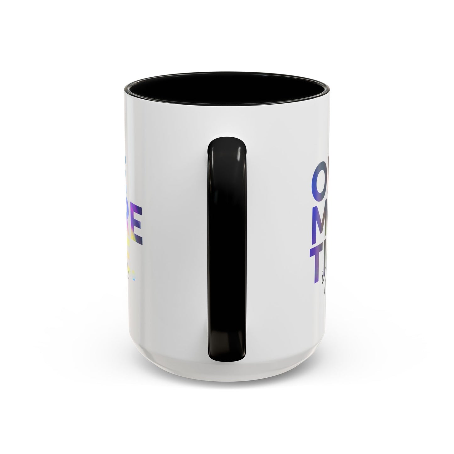 "One More Time is a Lie" Accent Coffee Mug – Funny Dance Rehearsal Quote Ceramic Mug for Dancers