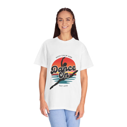 "Keep Calm and Dance On" Unisex Garment-Dyed T-Shirt – Retro Dance Graphic Tee – Vintage-Inspired Comfort Shirt for Dancers