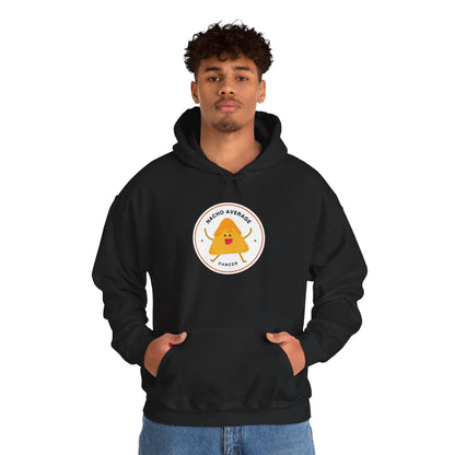 "Nacho Average Dancer" Unisex Hooded Sweatshirt – Funny Dance Pun Hoodie with Cute Nacho Graphic | Cozy Gift for Dancers & Food Lovers