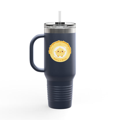 "Poultry in Motion" 40oz Insulated Travel Mug – Cute Dancing Chick Graphic | Funny Dance-Themed Stainless Steel Tumbler for On-the-Go Sipping
