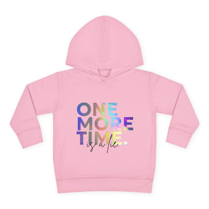 "One More Time Is a Lie" Toddler Dance Hoodie – Funny Colorful Graphic Pullover for Kids