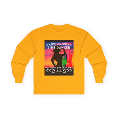"Line Dancer, Get Your Boots in Line" Western-Inspired Graphic – Unisex Long Sleeve Dance Tee