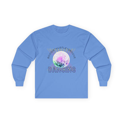"Boogie, Hustle, Groove - Dancing" Streetwear Dance Graphic – Unisex Long Sleeve Tee