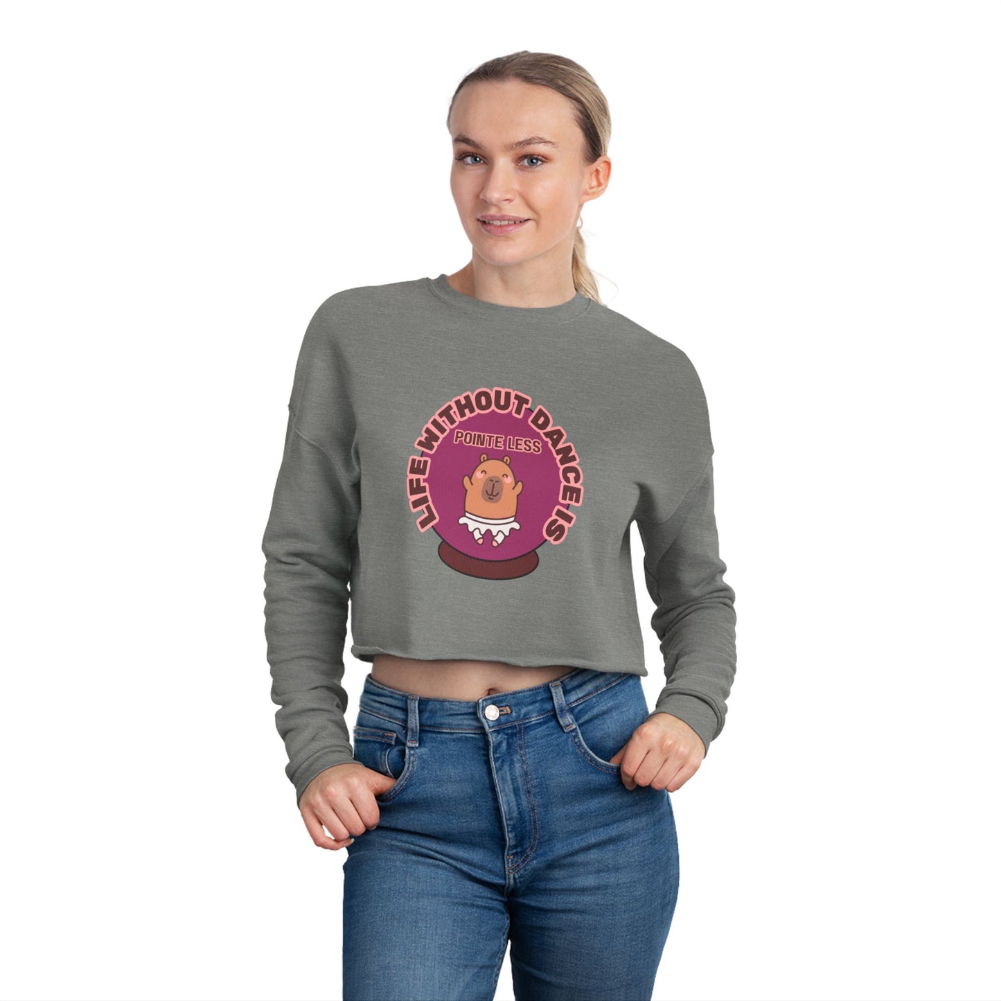"Life Without Dance is Pointeless" Women's Cropped Dance Sweatshirt – Cute Capybara Graphic | Funny Ballet Dancer Gift