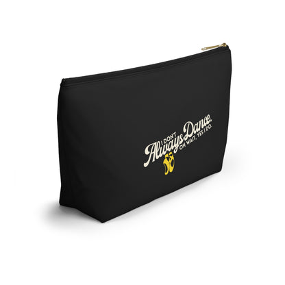 "I Don’t Always Dance… Oh Wait, Yes I Do" Makeup Bag – Funny Text-Based Dancer Graphic – Dance-Themed Zipper Pouch for Cosmetics, Accessories & Gifts