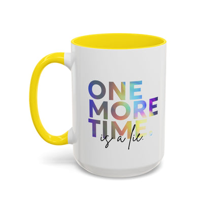 "One More Time is a Lie" Accent Coffee Mug – Funny Dance Rehearsal Quote Ceramic Mug for Dancers