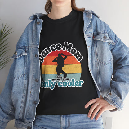 "Dance Mom" T-Shirt – Funny Retro Graphic Tee for Cool Moms | Unisex Heavy Cotton Tee