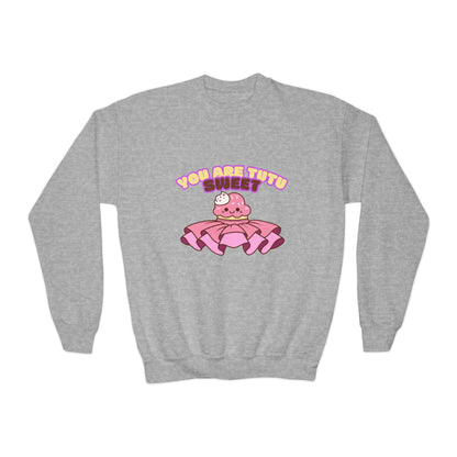 "You Are Tutu Sweet" Youth Crewneck Dance Sweatshirt – Kawaii Cupcake Graphic | Cute Ballet Themed Kids Pullover