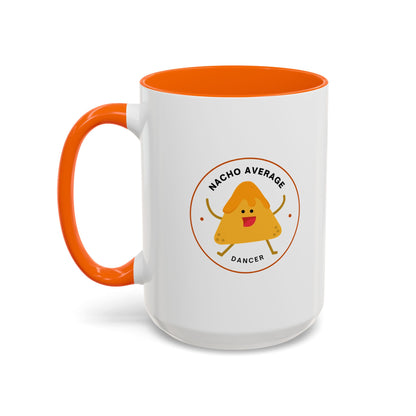 "Nacho Average Dancer" Accent Coffee Mug – Funny Dance Pun Ceramic Mug with Nacho Graphic for Dancers