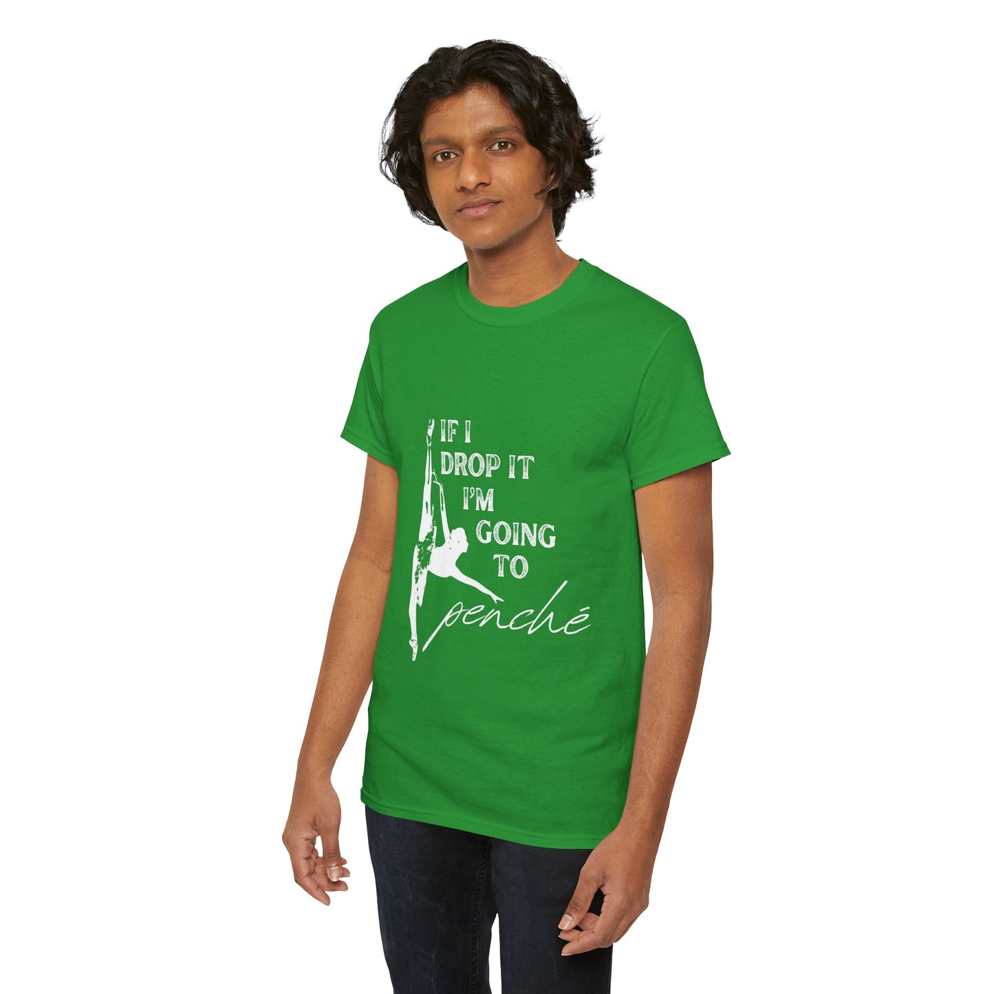 “If I Drop It, I’m Going to Penché” Funny Dance T-Shirt – Unisex Heavy Cotton Tee with Dancer Graphic and Optional Back Personalization (Name or Studio)