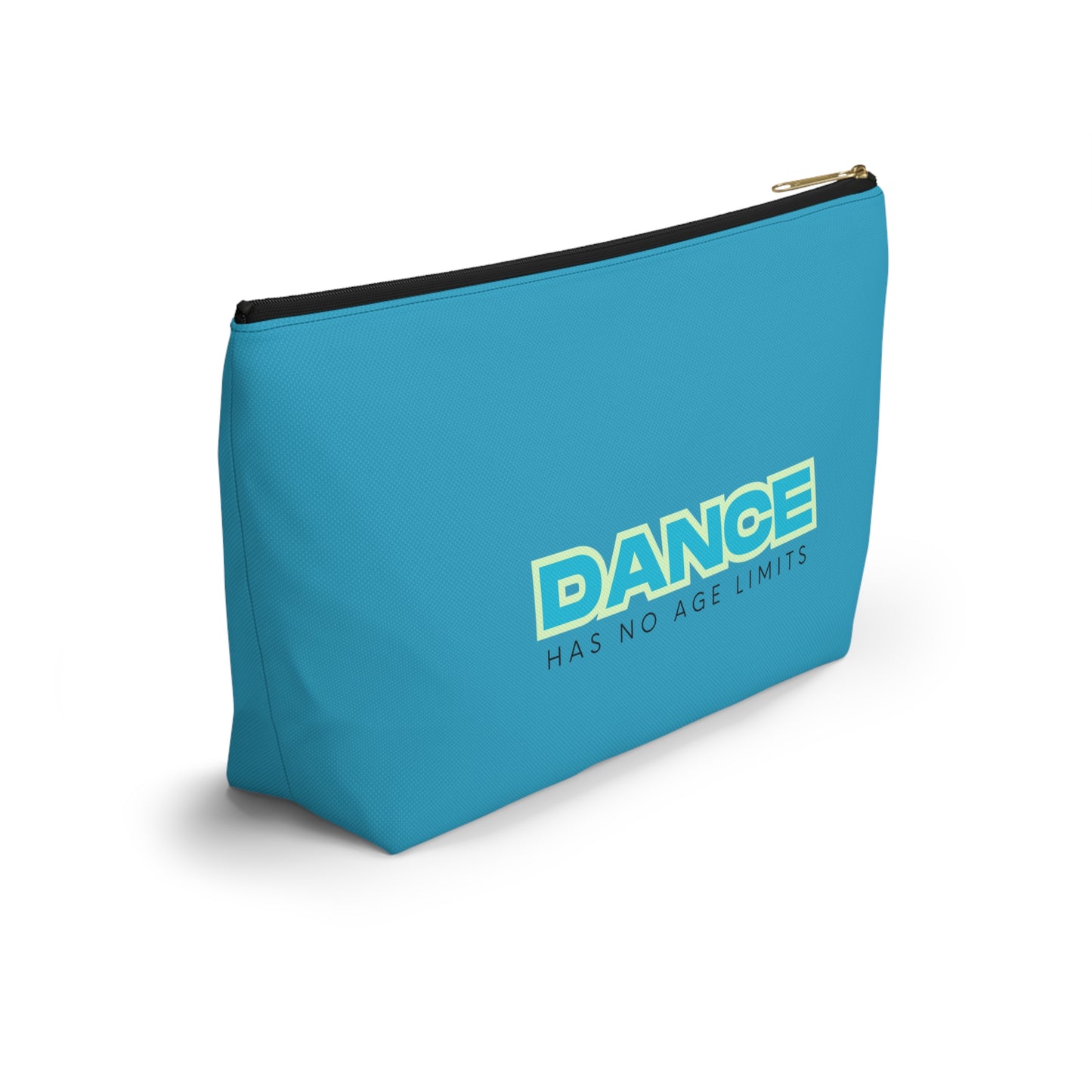 "Dance Has No Age Limits" Makeup Bag – Bold Text-Based Dance Graphic – Inspirational Dance-Themed Zipper Pouch for Cosmetics, Accessories & Gifts