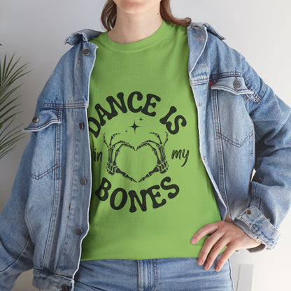 “Dance Is in My Bones” Halloween Dance T-Shirt with Cute Skeleton Heart Graphic - Unisex Heavy Cotton Tee
