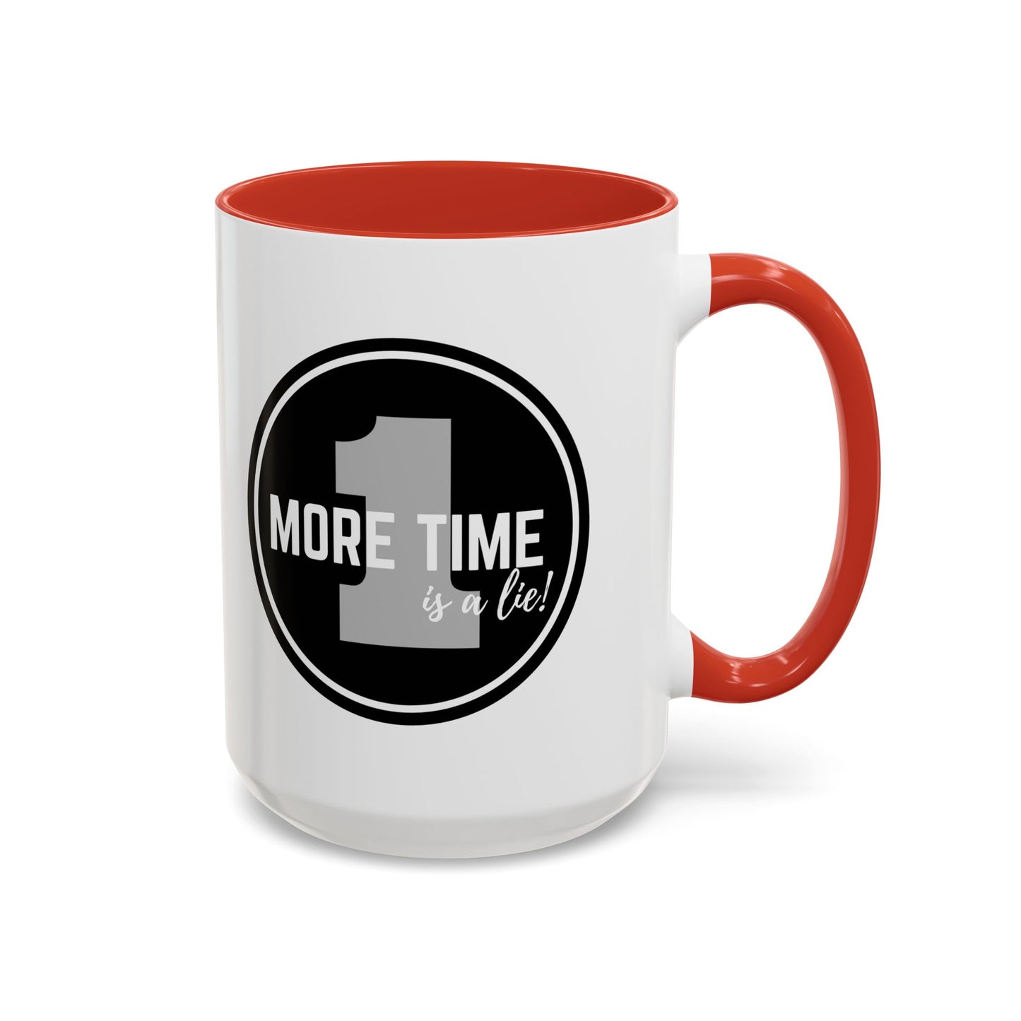 "One More Time is a Lie" Dance Quote Accent Coffee Mug – Bold Emblem Graphic Ceramic Cup