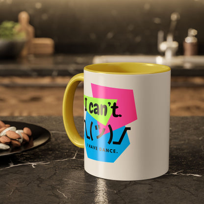 “I Can’t. I Have Dance Mug.” with Colored Handles – Bold 80s Retro Dance Graphic Coffee Cup
