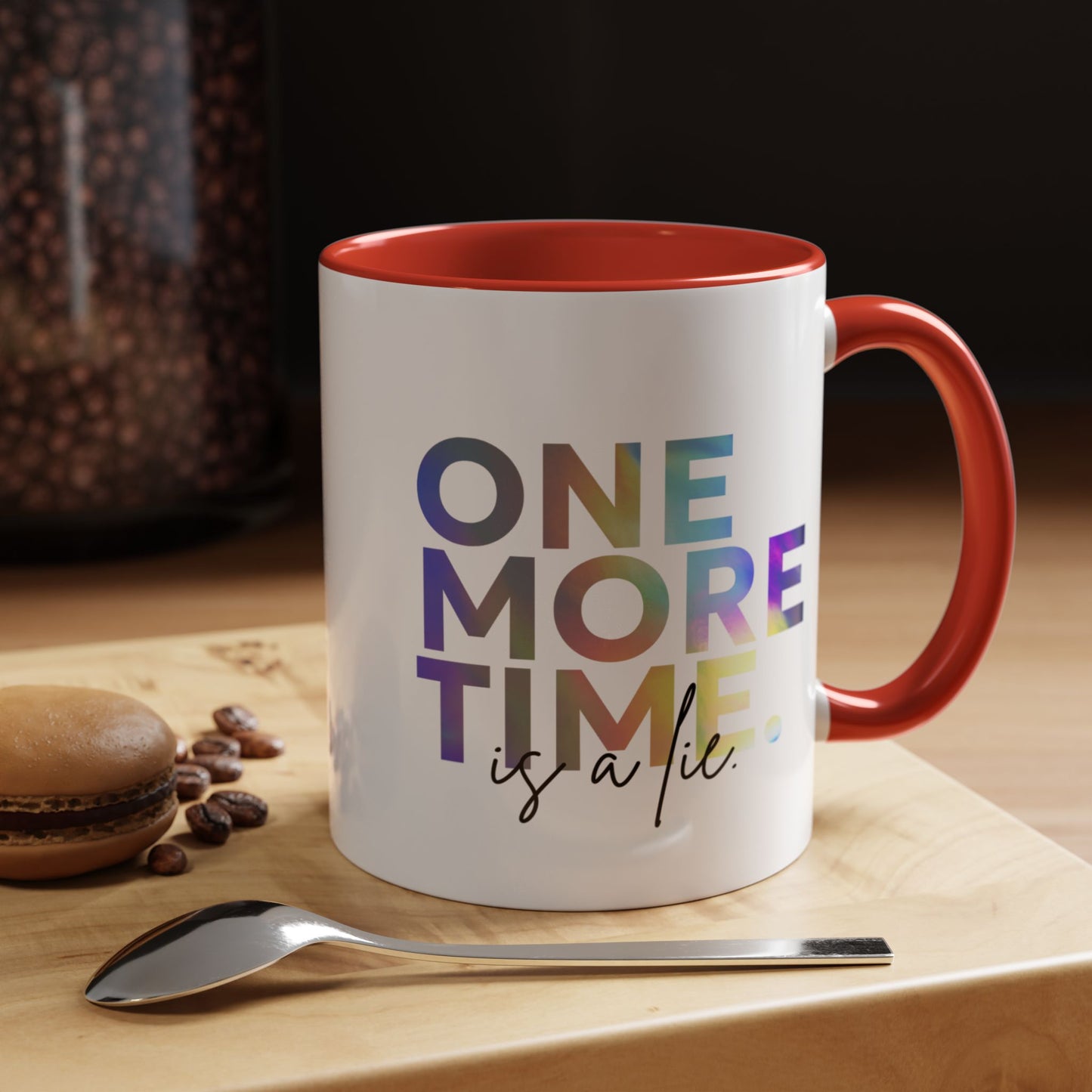 "One More Time is a Lie" Accent Coffee Mug – Funny Dance Rehearsal Quote Ceramic Mug for Dancers