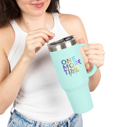 "One More Time is a Lie" 40oz Insulated Travel Mug – Funny Dance Quote Stainless Steel Tumbler with Text Graphic – Durable, Leak-Proof Coffee Mug for Dancers & On-the-Go Lifestyles