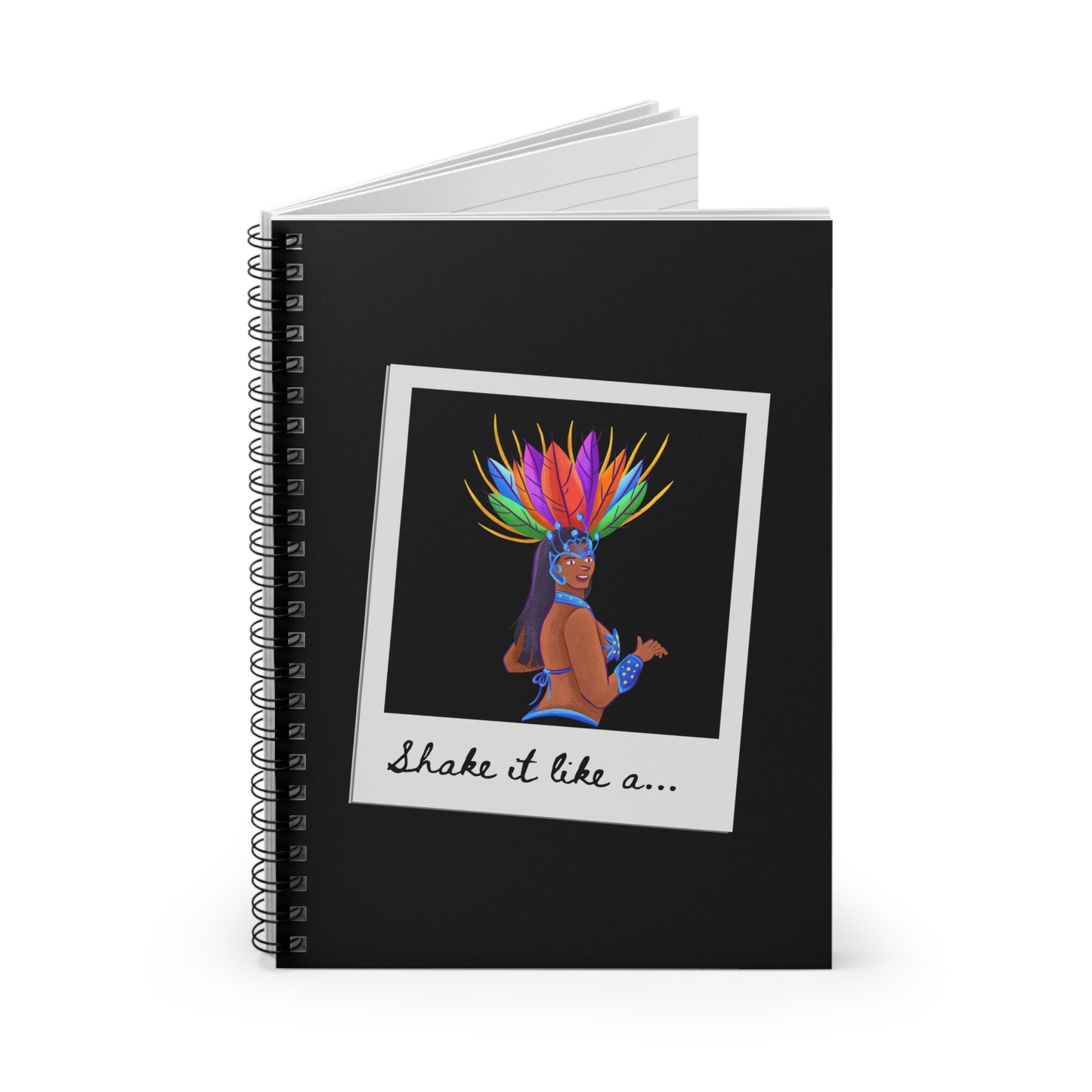 "Shake It Like a..." Spiral Notebook – Colorful Carnival Samba Dancer Journal for Dancers, Writers & Creative Spirits