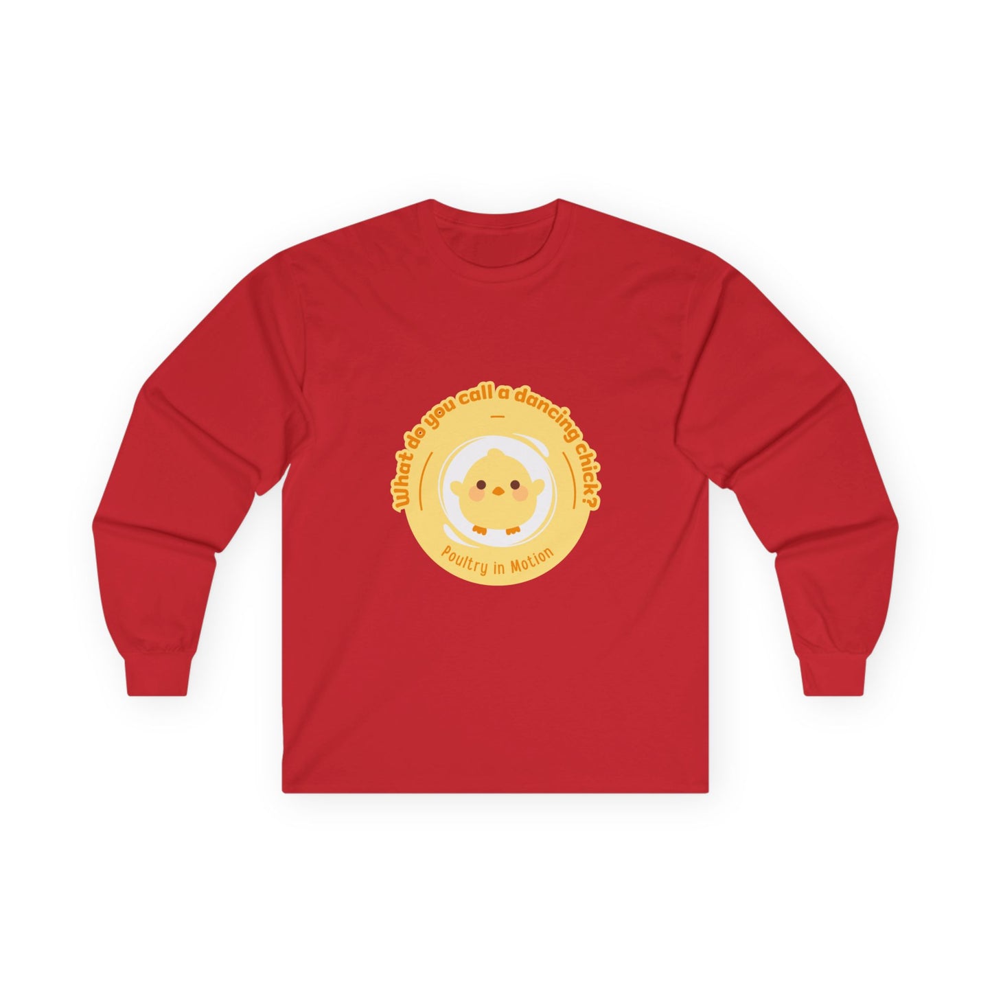"What Do You Call a Dancing Chick? Poultry in Motion." Unisex Long Sleeve Tee – Funny Dance Pun Shirt with Cute Chicken Graphic for Dancers & Humor Lovers