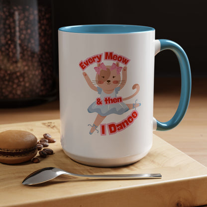 “Every Meow & Then I Dance” Adorable Dancing Cat Graphic | Cute Cat Dance Mug for Ballet Lovers & Coffee Enthusiasts - Accent Coffee Mug