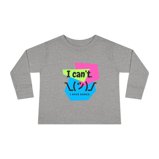 "I Can’t. I Have Dance." Toddler Long Sleeve Dance T-Shirt – 80s Retro Emoji Graphic Shirt for Kids